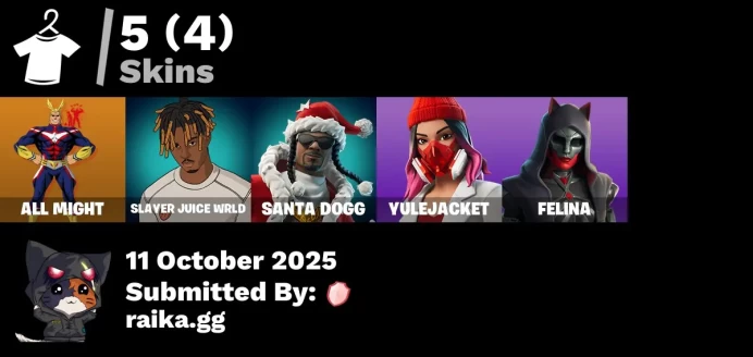[PC/PSN/XBOX] 5 skins | All Might | Slayer Juice WRLD | Santa Dogg | Yulejacket | Felina | Gwenpool's Katanas | Meowtooth Plush