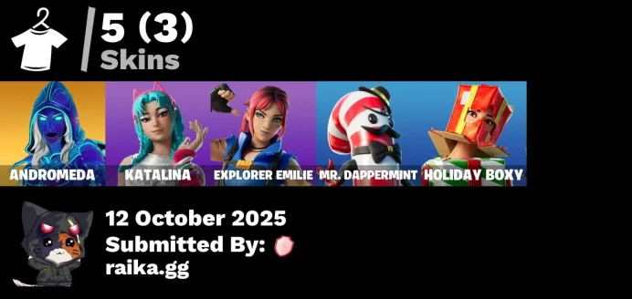 [PC/PSN/XBOX] 5 skins | Andromeda | Katalina | Explorer Emilie | Mr. Dappermint | Holiday Boxy | Spectra Protector | Gwenpool's Katanas