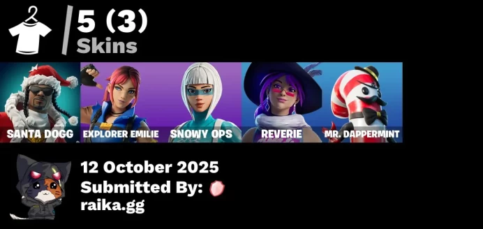 [PC/PSN/XBOX] 5 skins | Santa Dogg | Explorer Emilie | Snowy Ops | Reverie | Mr. Dappermint | Snoop's Holladizzle Bass | Greebles
