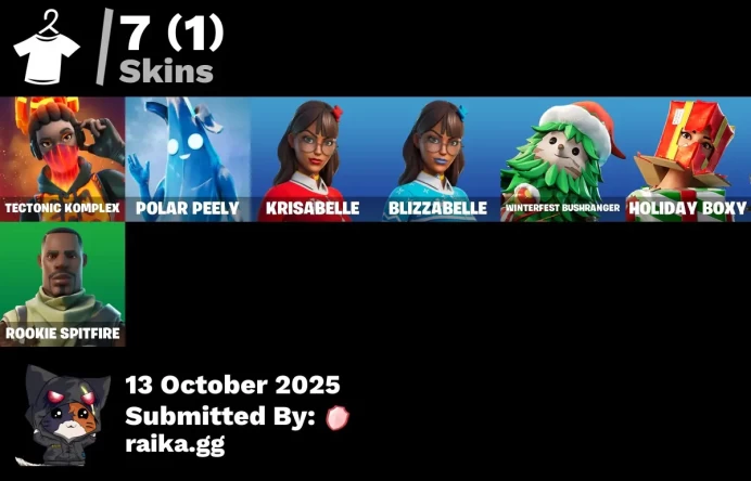 [PC/PSN/XBOX] 7 skins | Tectonic Komplex | Polar Peely | Krisabelle | Blizzabelle | Winterfest Bushranger | Holiday Boxy | Rookie Spitfire