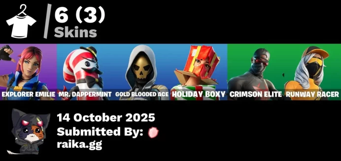 [PC/PSN/XBOX] 6 skins | Explorer Emilie | Mr. Dappermint | Gold Blooded Ace | Holiday Boxy | Crimson Elite | Runway Racer | Spectra Protector