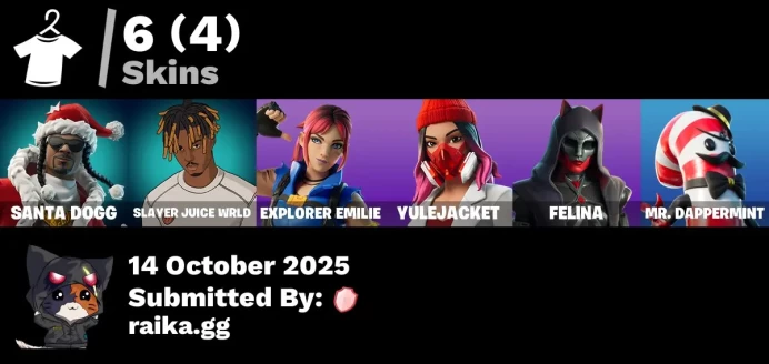 [PC/PSN/XBOX] 6 skins | Santa Dogg | Slayer Juice WRLD | Explorer Emilie | Yulejacket | Felina | Mr. Dappermint | Cozy Conch | AWR Pack | 