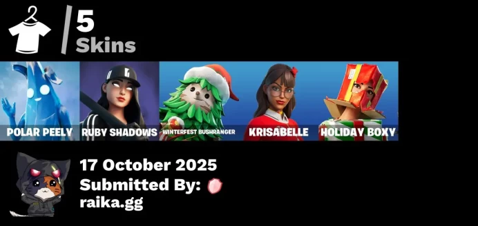 [PC/PSN/XBOX] 5 skins | Polar Peely | Ruby Shadows | Winterfest Bushranger | Krisabelle | Holiday Boxy | Piñata Brian | Spectra Protector
