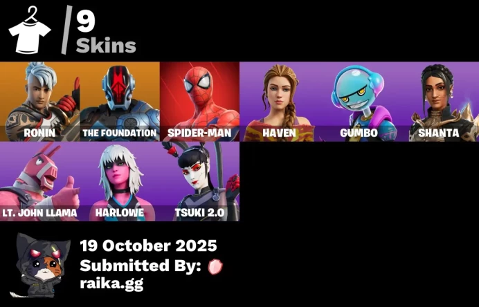 [PC/PSN/XBOX] 9 skins | Ronin | The Foundation | Spider-Man | Haven | Gumbo | Shanta | Lt. John Llama | Harlowe | Tsuki 2.0