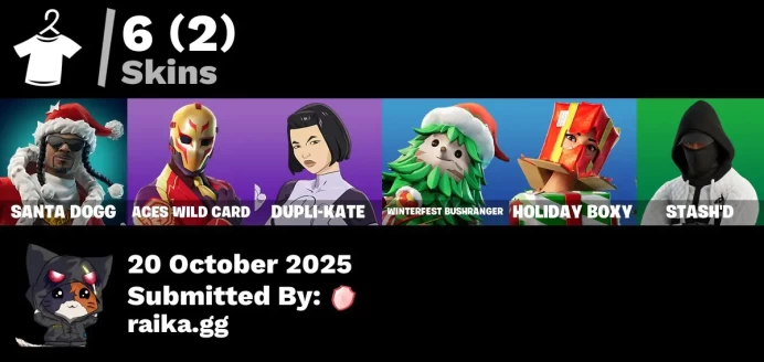 [PC/PSN/XBOX] 6 skins | Santa Dogg | Aces Wild Card | Dupli-Kate | Winterfest Bushranger | Holiday Boxy | Stash'd | Twin Blasters