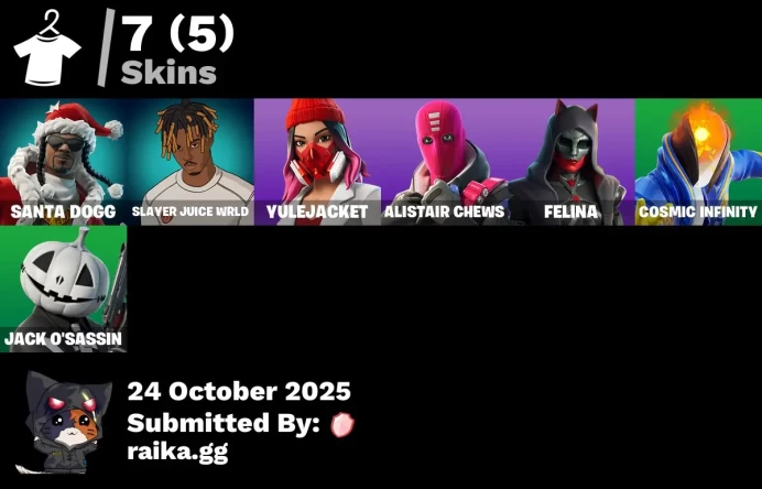 [PC/PSN/XBOX] 7 skins | Santa Dogg | Slayer Juice WRLD | Yulejacket | Alistair Chews | Felina | Cosmic Infinity | Jack O'Sassin | Cozy Conch