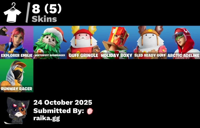[PC/PSN/XBO 8 skins | Explorer Emilie | Trailblazer Tai | Winterfest Bushranger | Guff Gringle | Holiday Boxy | Sled Ready Guff | Arctic Adeline