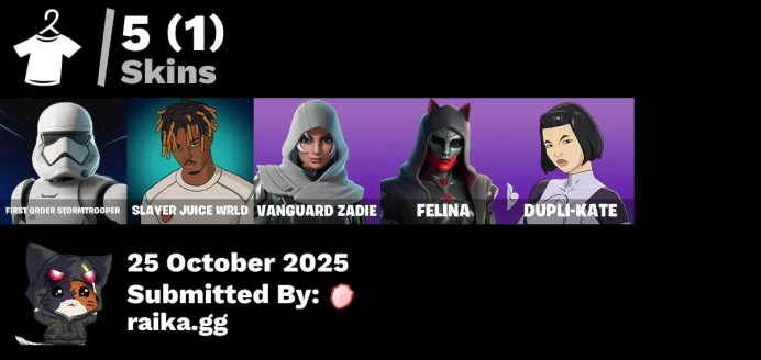 [PC/PSN/XBOX] 5 skins | First Order Stormtrooper | Slayer Juice WRLD | Vanguard Zadie | Felina | Dupli-Kate | Twin Blasters | Separatist Cape
