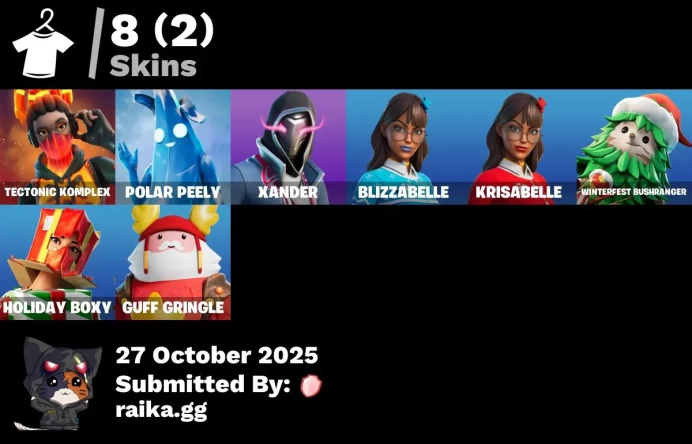 [PC/PSN/XBOX] 8 skins | Tectonic Komplex | Polar Peely | Xander | Blizzabelle | Krisabelle | Winterfest Bushranger | Holiday Boxy