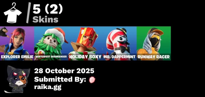 [PC/PSN/XBOX] 5 skins | Explorer Emilie | Winterfest Bushranger | Holiday Boxy | Mr. Dappermint | Runway Racer | Spectra Protector