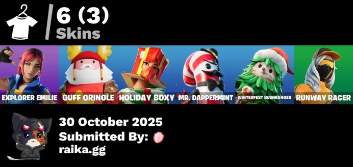 [PC/PSN/XBOX] 6 skins | Explorer Emilie | Guff Gringle | Holiday Boxy | Mr. Dappermint | Winterfest Bushranger | Runway Racer | Ruby Relic