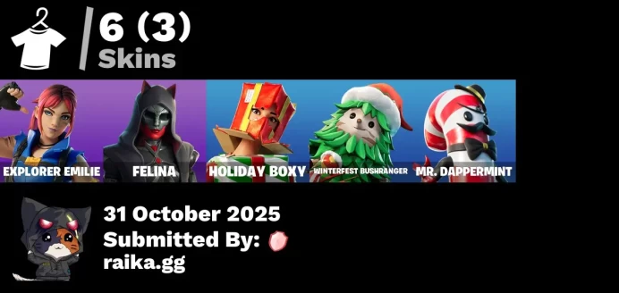 [PC/PSN/XBOX] 6 skins | Explorer Emilie | Trailblazer Tai | Felina | Holiday Boxy | Winterfest Bushranger | Mr. Dappermint | Ruby Relic