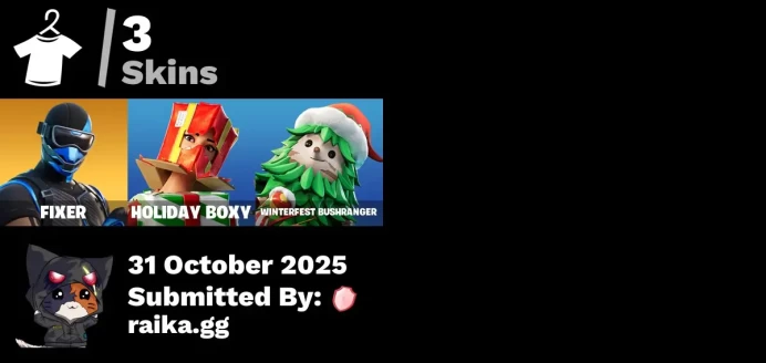 [PC/PSN/XBOX] 3 skins | Fixer | Holiday Boxy | Winterfest Bushranger | Piñata Brian | Legend's Modkit | Society Shield
