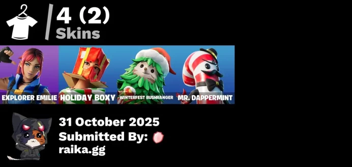 [PC/PSN/XBOX] 4 skins | Explorer Emilie | Holiday Boxy | Winterfest Bushranger | Mr. Dappermint | Ruby Relic | Piñata Brian | Legend's Modkit