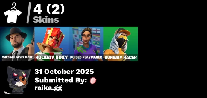 [PC/PSN/XBOX] 4 skins | Marshall Never More | Holiday Boxy | Poised Playmaker | Runway Racer | Apocalypse Shroud | Ruby Relic | Piñata Brian