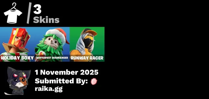 [PC/PSN/XBOX] 3 skins | Holiday Boxy | Winterfest Bushranger | Runway Racer | Ruby Relic | Piñata Brian | Spectra Protector | Cozy Conch