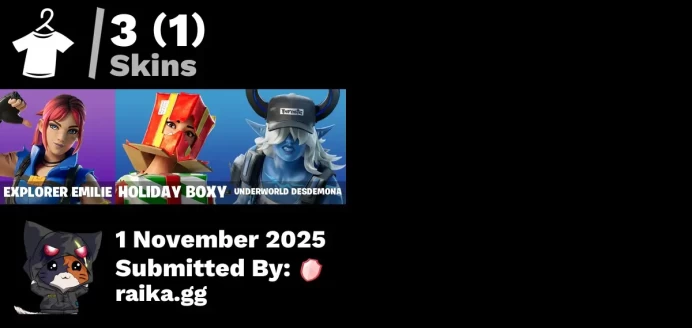 [PC/PSN/XBOX] 3 skins | Explorer Emilie | Holiday Boxy | Underworld Desdemona | Apocalypse Shroud | Spectra Protector | Nemesis Box