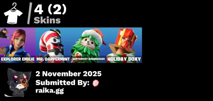 [PC/PSN/XBOX] 4 skins | Explorer Emilie | Mr. Dappermint | Winterfest Bushranger | Holiday Boxy | Greebles | Hadean Gate | Glorious Giftblade