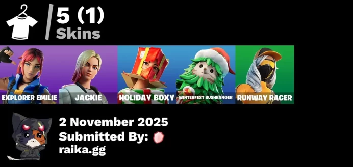 [PC/PSN/XBOX] 5 skins | Explorer Emilie | Jackie | Holiday Boxy | Winterfest Bushranger | Runway Racer | Ruby Relic | Spectra Protector
