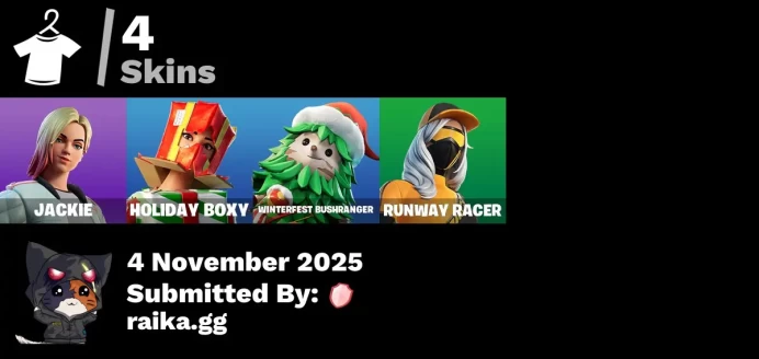 [PC/PSN/XBOX] 4 skins | Jackie | Holiday Boxy | Winterfest Bushranger | Runway Racer | Ruby Relic | Piñata Brian | Society Shield
