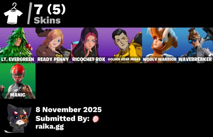 [PC/PSN/XBOX] 7 skins | Lt. Evergreen | Ready Penny | Ricochet Rox | Golden Gear Midas | Wooly Warrior | Wavebreaker | Manic
