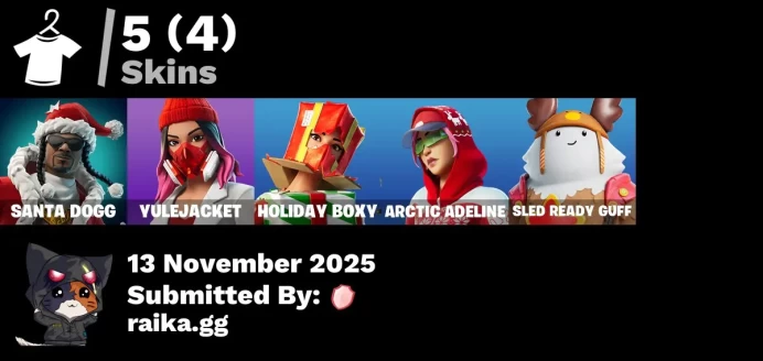 [PC/PSN/XBOX] 5 skins | Santa Dogg | Yulejacket | Holiday Boxy | Arctic Adeline | Sled Ready Guff | Spectra Protector