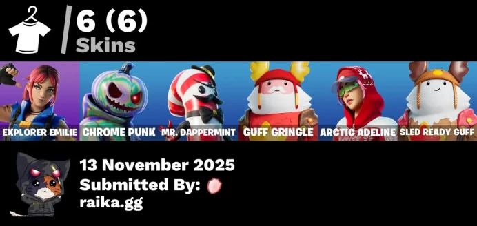 [PC/PSN/XBOX] 6 skins | Explorer Emilie | Chrome Punk | Mr. Dappermint | Guff Gringle | Arctic Adeline | Sled Ready Guff | Lectro Guard Pack