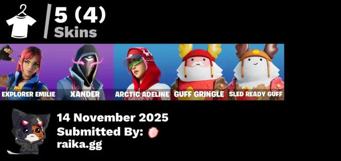 [PC/PSN/XBOX] 5 skins | Explorer Emilie | Xander | Arctic Adeline | Guff Gringle | Sled Ready Guff | Nemesis Box | Spectra Protector