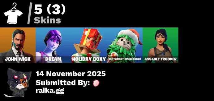 [PC/PSN/XBOX]  5 skins | John Wick | Dream | Holiday Boxy | Winterfest Bushranger | Assault Trooper | Assassin Pack | Society Shield