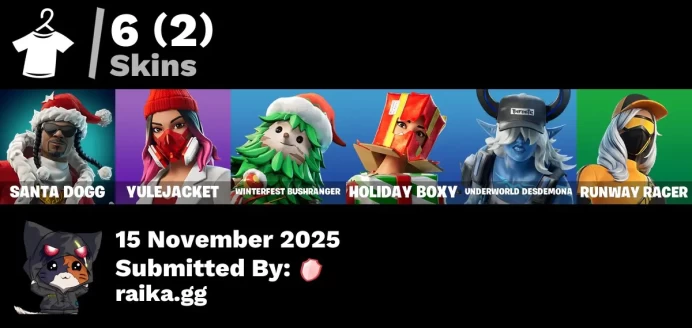 [PC/PSN/XBOX]  6 skins | Santa Dogg | Yulejacket | Winterfest Bushranger | Holiday Boxy | Underworld Desdemona | Runway Racer | Piñata Brian