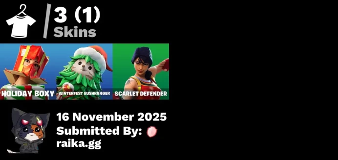 [PC/PSN/XBOX] 3 skins | Holiday Boxy | Winterfest Bushranger | Scarlet Defender | Arroyo Pack | Society Shield | Fishstick Janky