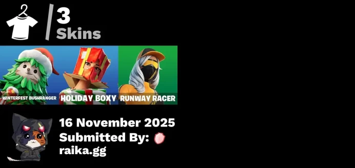 [PC/PSN/XBOX] 3 skins | Winterfest Bushranger | Holiday Boxy | Runway Racer | Piñata Brian | Spectra Protector | Wraith Wings | Silent Slicer