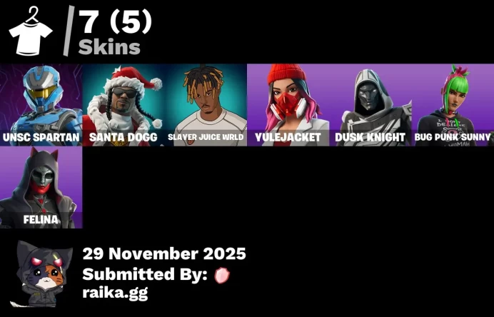 [PC/PSN/XBOX] 7 skins | UNSC Spartan | Santa Dogg | Slayer Juice WRLD | Yulejacket | Blitz Knight | Bug Punk Sunny | Felina | Meowtooth Plush