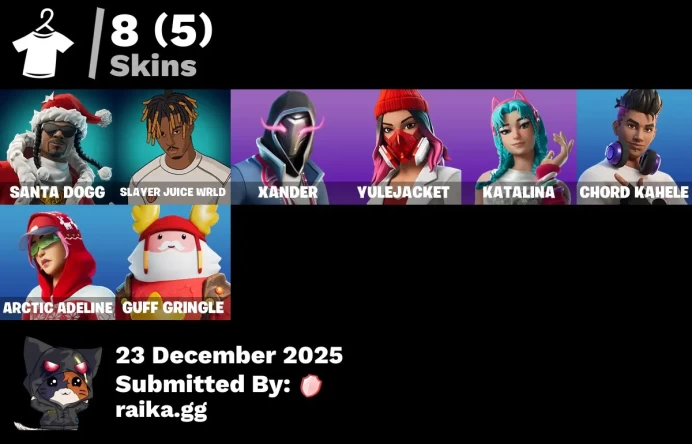 [PC/PSN/XBOX] 8 skins | Santa Dogg | Slayer Juice WRLD | Xander | Yulejacket | Katalina | Chord Kahele | Arctic Adeline | Guff Gringle