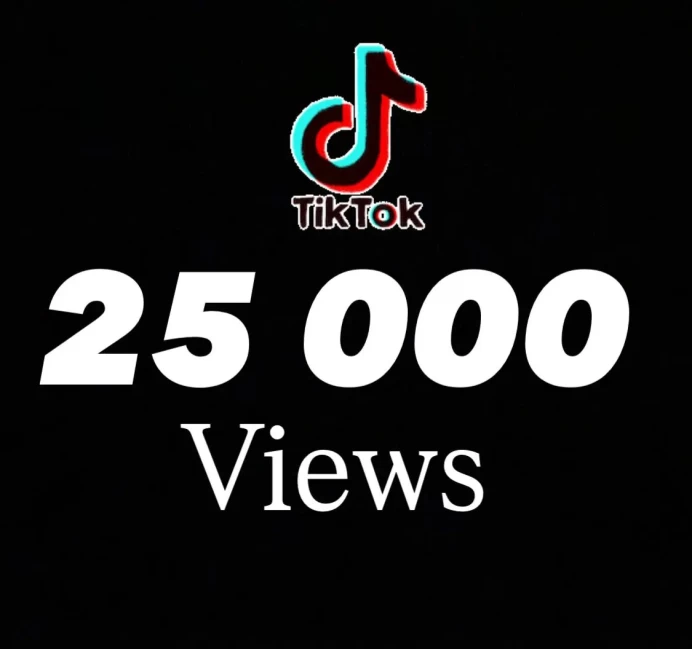 TikTok 25 000 Tiktok Views / Fast Delivery / TikTok Views