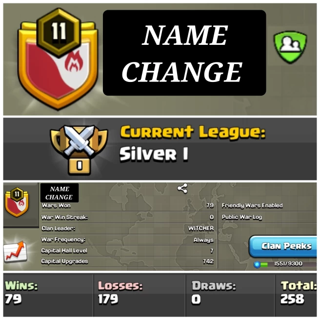 LVL- 11 | NAME- CUSTOM NAME I WAR LOG WIN- 79 : LOSS- 179 | CWL- SİLVER 1 | - CC 7 | YOU NEED JUST SEND ME NEW NAME
