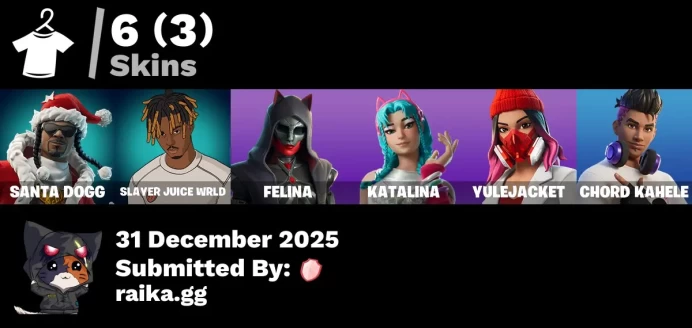 [PC/PSN/XBOX] 6 skins | Santa Dogg | Slayer Juice WRLD | Felina | Katalina | Yulejacket | Chord Kahele | Meowtooth Plush
