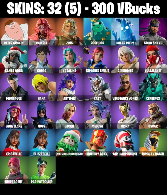 [PC] 32 skins | Peter Griffin | Valeria | Zeus | Poseidon | Polar Peely | Solid Snake | Santa Dogg | Korra | Katalina | Explorer Emilie | Aphrod