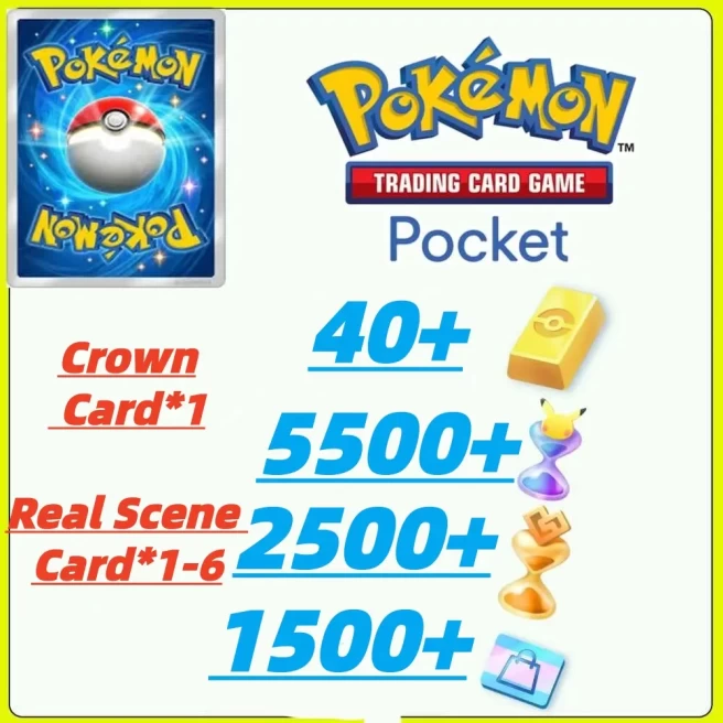 Pokémon Gold Bricks*40 - Pack Opening Hourglass*5500- Challenge Hourglass*2500- Store coupon*1500-Real Scene Card-1-6+own Card*1/Android/iOS