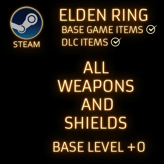 (PC/STEAM) ELDEN RING ALL WEAPONS AND SHIELDS BASE LEVEL+0