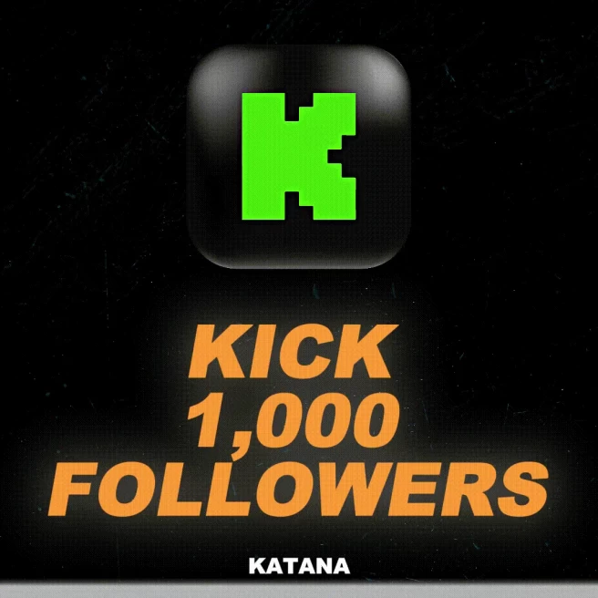 Kick 1,000 Followers | %100 Safe | Fast Delivery