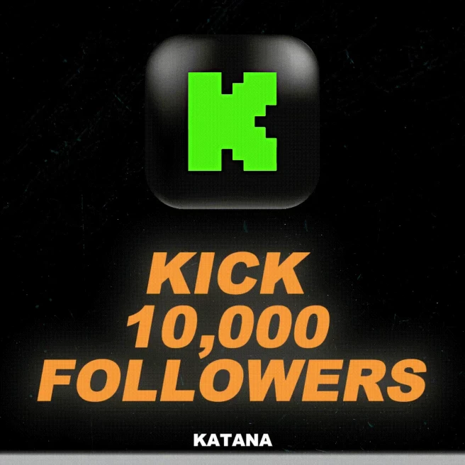 Kick 10,000 Followers | %100 Safe | Fast Delivery