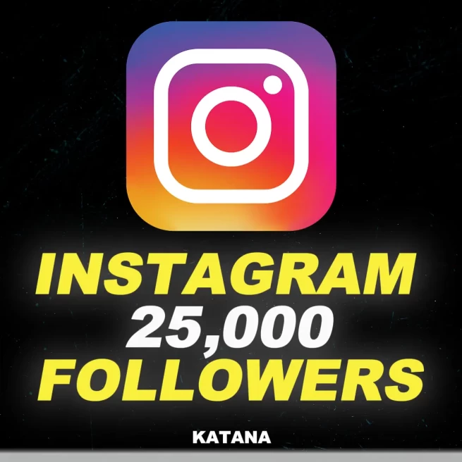 IG 25,000 Followers | High Quality | Fast And Safe Delivery
