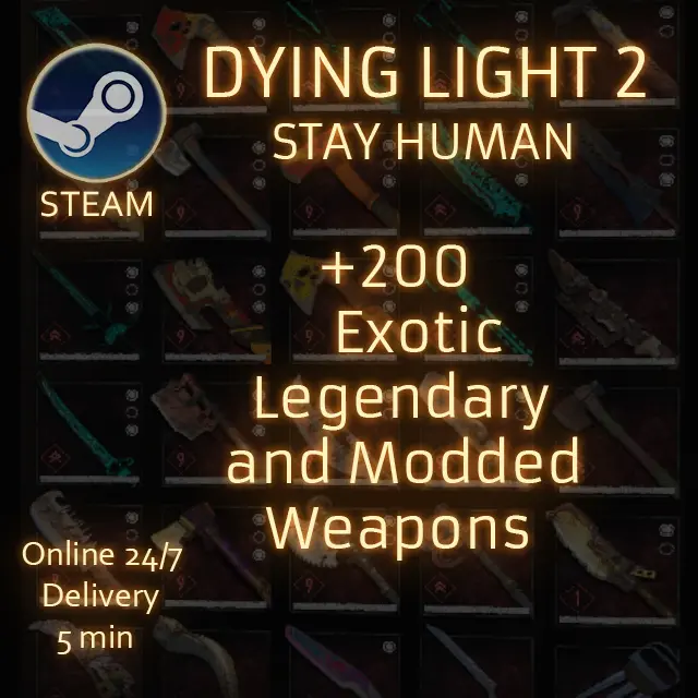 (STEAM) Dying Light 2 Stay Human +200 Legendary Exotic and Modded Weapons