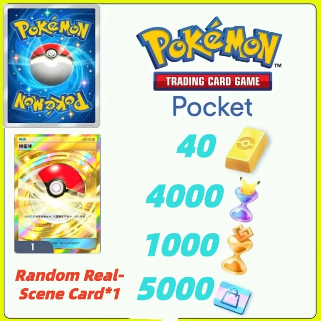 Global Server /Poké Ball + Pokémon Gold Bricks*40 - Pack Opening Hourglass*4000- Challenge Hourglass*1000-Shop Ticket×5000 -Real Scene Card*1/An