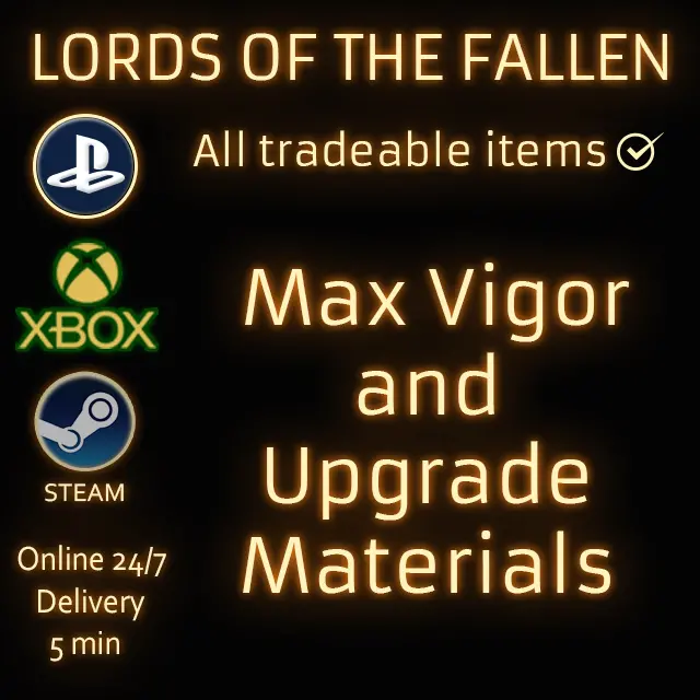 (PC/STEAM) Lords of the Fallen – Max Vigor + All Upgrade Materials | Fast Delivery