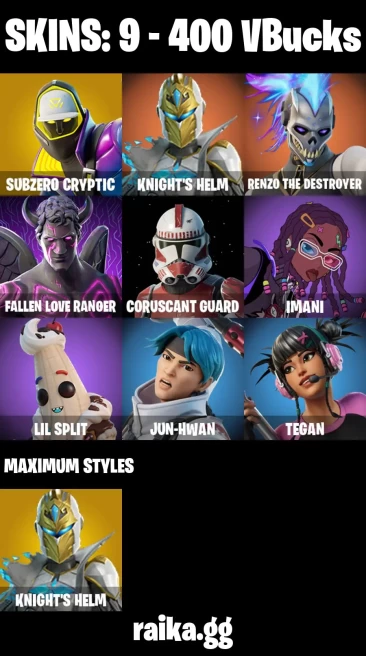 9 skins | Subzero Cryptic | Knight's Helm | Renzo the Destroyer | Fallen Love Ranger | Coruscant Guard | Imani | Lil Split | Jun-Hwan | A3795