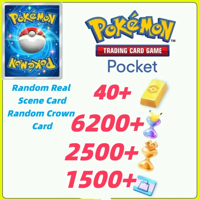 Global Server / Pokémon Gold Bricks*40 - Pack Opening Hourglass*6200- Challenge Hourglass*2500- -Real Scene Card*1-6+Random Crown Card *1/