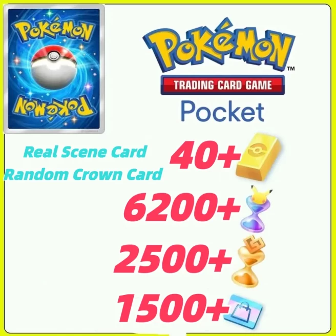 Global Server / Pokémon Gold Bricks*40 - Pack Opening Hourglass*6200- Challenge Hourglass*2500- Random Real Scene Card+Random Crown Card