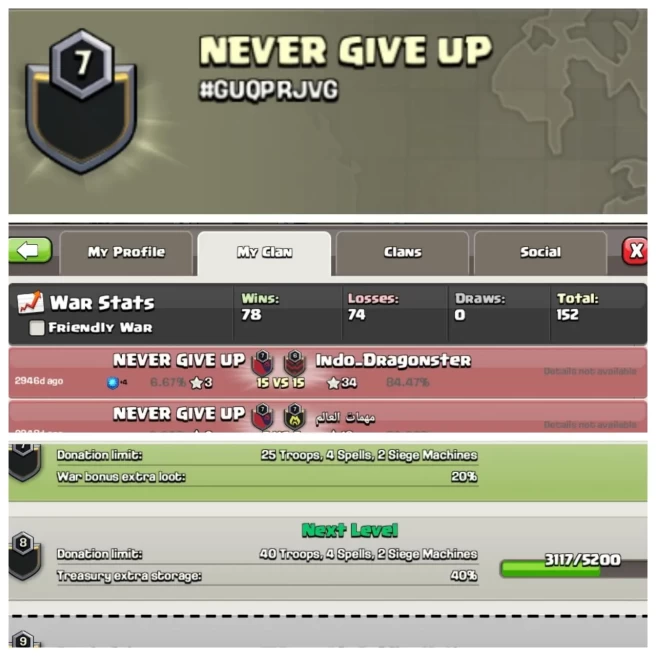 C407◆CLAN NAME: NEVER GIVE UP◆CLAN LEVEL: 7◆POSITIVE WAR LOG: WINS-78,LOSS-74◆ENGLISH NAME